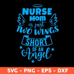 nurse mom svg, nurse svg, mom svg, mother's day svg, cricut, vector clipar, eps, dxf, png
