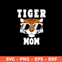 tiger mom svg, tiger svg, mom svg, mother's day svg, cricut, vector clipar, eps, dxf, png