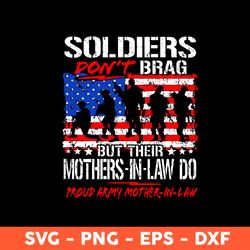soldiers don't brag but their mothers-in-law do svg, mom svg, mother's day svg, cricut, vector clipar, eps, dxf, png