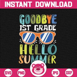 goodbye 1st grade hello summer svg, last day of school boys kids svg, summer svg, vacation svg, graduation svg, cricut c