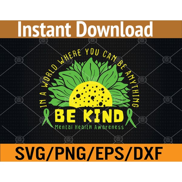 Be Kind Green Ribbon Sunflower Mental Health Awareness Svg Inspire be-kind-green-ribbon-sunflower-mental-health-awareness-svg-inspire