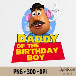 daddy of the birthday boy png, toy story birthday png for family, toys story png, custom birthday boy png, birthday gift