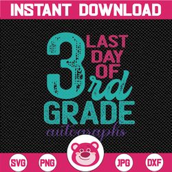 last day of school 3rd grade svg,third grade svg, last day svg summer vacation svg sublimation png graduation