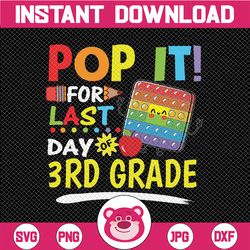 pop it for last day of 3rd grade teacher autographs svg, 2022 last day of school svg, fidget toy svg png