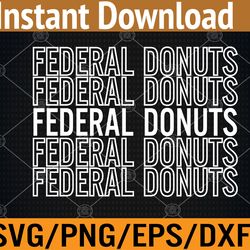 federal donuts svg, eps, png, dxf, digital download