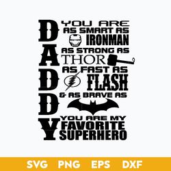 dadday you are as samrt as ironman as strong thor as fast as flash svg, favorite superhero svg
