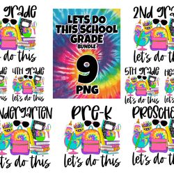 9 files lets do this school grade bundle png, school png, 1st grade png, lets do this, lets do this bundle