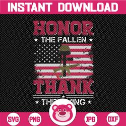 memorial day - honor the fallen thank the living veteran svg cricut cutting file digital design,memorial day digital