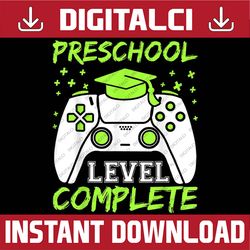 preschool level complete graduation graduates last day of school png sublimation design