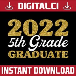 2022 5th grade graduate funny graduation last day of school png sublimation design