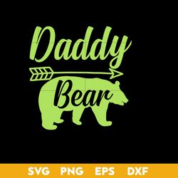Daddy Bear Svg, Bear Dad Svg, Father's Day Svg, Png Dxf Eps File