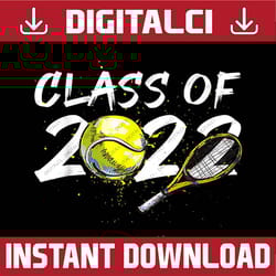 class of 2022 graduation senior tennis player last day of school png sublimation design