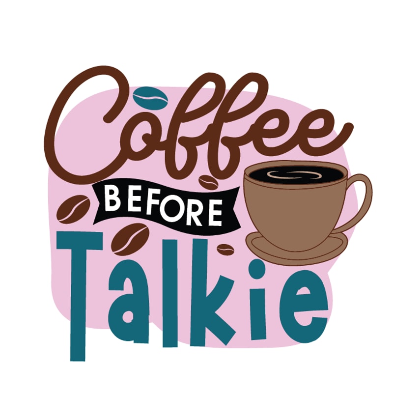 Coffee before talkie.png