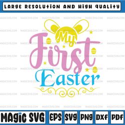 my 1st easter svg ,easter svg,bunny svg, easter egg svg cut file, easter bunny, digital download