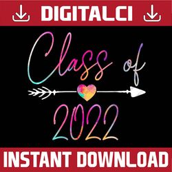 class of 2022, 2022 senior graduate graduation last day of school png sublimation design