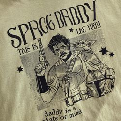 Space Daddy - Mando Tee shirt
