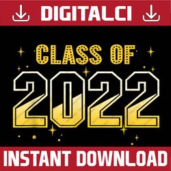 class of 2022 senior, senior 2022 high school graduation last day of school png sublimation design