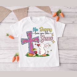 No Bunny Love You Like Jesus