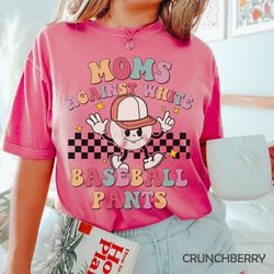 baseball mom shirt for moms on mother's day, white baseball pants, funny baseball mama tshirt, baseball season family