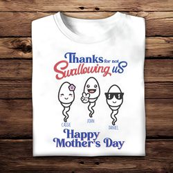 Personalized Mom Shirt, Thanks For Not Swallowing Us, Custom Mom's Birthday Shirt, Funny Mom Shirt, Custom Mothers Day