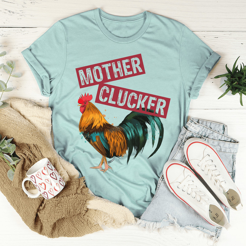 Mother Clucker Tee
