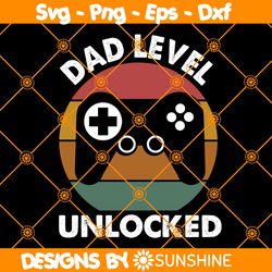 Dad Level Unlocked Svg, Gaming Svg, First Time Dad Svg, Father Day Gift , New Super Dad Svg,file For Cricut