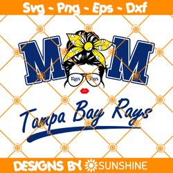 Mom Tampa Bay Rays SVG, Tampa Bay Rays Svg, Baseball Mom Svg, Happy Mother Day 2023, File For Cricut
