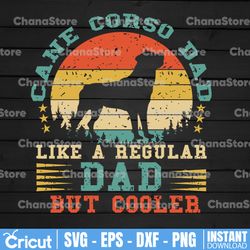 cane corso dad svg, funny vintage cane corso dog svg, father's day svg png funny cane corso dog dad printable file