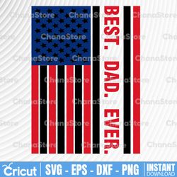 usa best dad ever american flag svg father's day svg,us flag svg, silhouette cut file, cricut cut