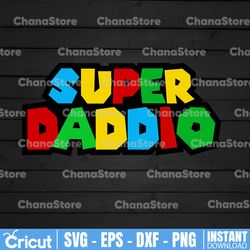 super daddio svg, super daddio game svg, happy father is day svg, cricut file, clipart, svg, png
