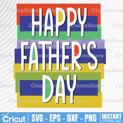 happy father's day svg, fathers day svg, daddy day svg, father's day heart svg, dad svg, fathers day shirt svg, fathers