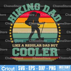 hiking dad like a regular dad svg, hiking father's day svg, hiking dad svg, gift for hiker, like a normal dad