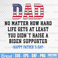dad no matter how hard life gets at least svg, happy father's day svg png, funny dad svg cut file