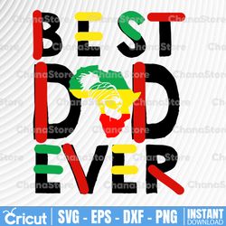 best dad ever svg african juneteenth svg, father's day svg, black father svg,