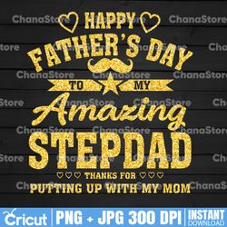 happy father's day to my amazing stepdad png, funny stepdad gold png, stepdad png, gift for dad, father's day step