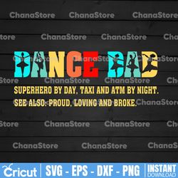 dance dad superhero by day taxi and atm by night svg, dance shirt for dad, gift for dance dad, dance dad svg