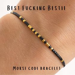 BEST FUCKING BESTIE morse code bracelet, Female friend gift, Funny gift, Christmas gifts, Friend group gift
