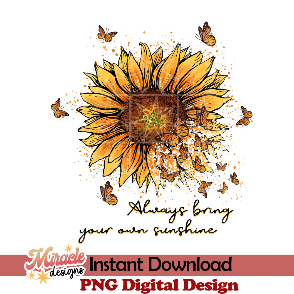 SF23122202-In A World Full Of Roses Be A Sunflower sublimation.jpeg