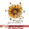 SF23122202-In A World Full Of Roses Be A Sunflower sublimation.jpeg