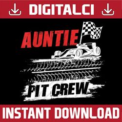 auntie pit crew car racing checkered flag racer matching happy mother's day png sublimation design