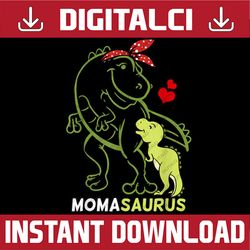 momasaurus moma dinosaur baby mommy mother's day happy mother's day png sublimation design