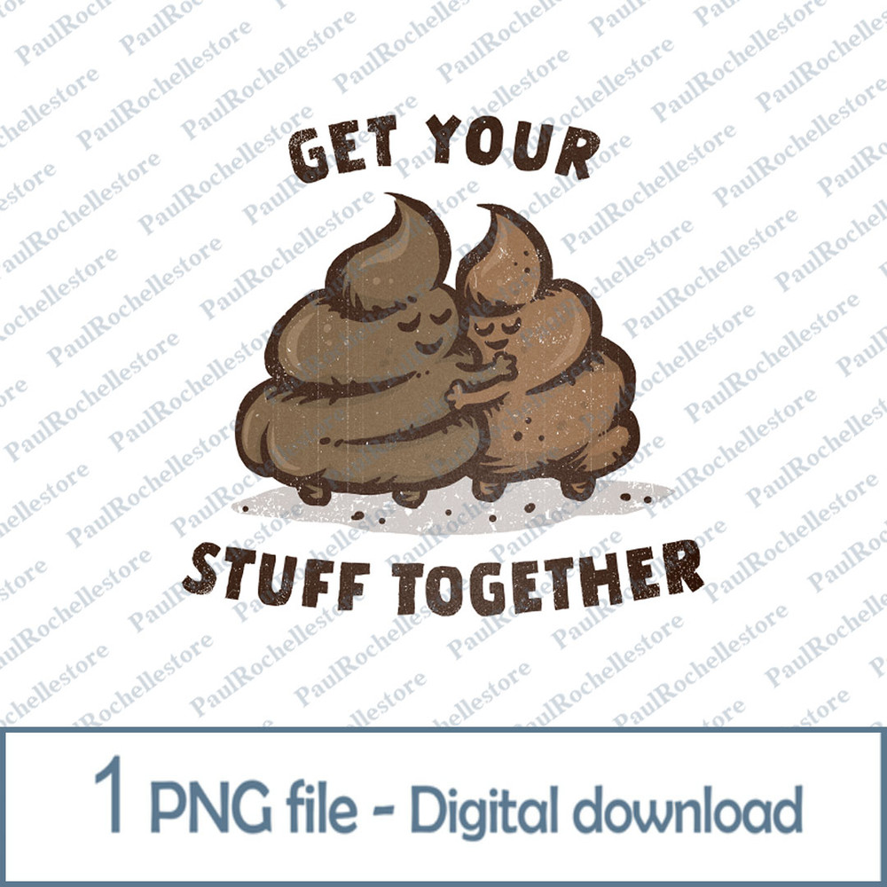 White-background-Get-Your-Stuff-Together---Emoji-Funny.jpeg