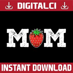 strawberry mom fruit lover fruitarian mother's day berry happy mother's day png sublimation design