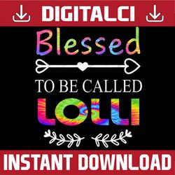 blessed lolli blessed to be called lolli mothers day happy mother's day png sublimation design