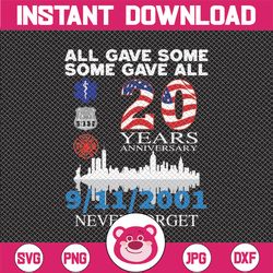 all gave some, some gave all, 20 years anniversary, patriot day png, police gift png, statue of liberty, spng file, digi