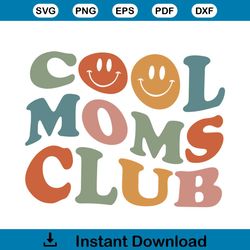 cool moms club svg mother's day svg cricut for files design