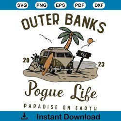 outer banks pogue life paradise on earth svg outer banks svg files