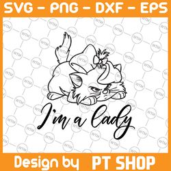 aristocats i am a lady svg, cat svg, marie svg, aristocats cut file, quote svg, disney svg, disney cut file, funny svg