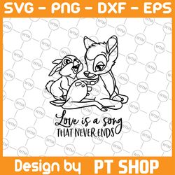 love is a song that never ends svg, bambi svg, bambi cut file, deer svg, disney svg, thumper svg, disney quote svg, funn