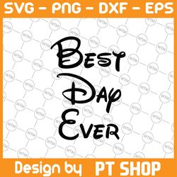 best day ever svg, disney svg - instant download for cricut and silhouette, disney trip svg, minnie mouse svg, disney va